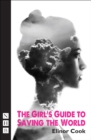 The Girl's Guide to Saving the World (NHB Modern Plays) - eBook