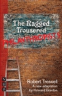 The Ragged Trousered Philanthropists (NHB Modern Plays) - eBook