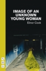 Image of an Unknown Young Woman (NHB Modern Plays) - eBook