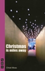 Christmas is Miles Away (NHB Modern Plays) - eBook