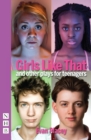 Girls Like That and other plays for teenagers (NHB Modern Plays) - eBook