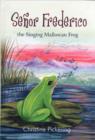 Senor Frederico : The Singing Mallorcan Frog - Book