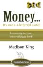 Money... It's Not a 4-Lettered Word! - Book