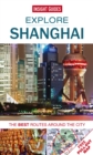 Insight Guides Explore Shanghai (Travel Guide with Free eBook) - Book