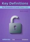 Key Definitions for Economics A Level: Years 1 & 2 - for Edexcel Economics A - Book