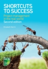 Shortcuts to success : Project management in the real world - Book