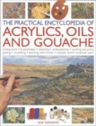 Practical Encyclopedia of Acrylics, Oils and Gouache - Book