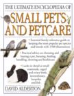 Ultimate Encyclopedia of Small Pets and Pet Care - Book