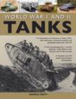 World War I and II Tanks : an Illustrated A-Z Directory of Tanks, AFVs, Tank Destroyers, Command Versions and Specialized Tanks from 1916-45 - Book
