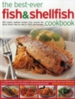 The Best-Ever Fish & Shellfish Cookbook : 320 Classic Seafood Recipes from Around the World Shown Step by Step in 1500 Photographs - Book