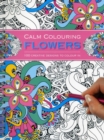 Calm Colouring: Flowers - Book