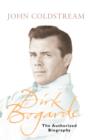 Dirk Bogarde : The authorised biography - eBook