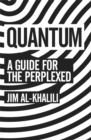 Quantum : A Guide For The Perplexed - Book