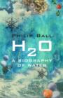 H2O : A Biography of Water - eBook