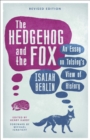 The Hedgehog And The Fox : An Essay on Tolstoy's View of History - eBook
