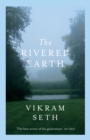 The Rivered Earth : From the author of A SUITABLE BOY - Book