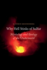Why Hell Stinks of Sulfur : Mythology and Geology of the Underworld - eBook