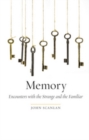 Memory : Encounters with the Strange and the Familiar - eBook