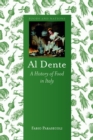 Al Dente : A History of Food in Italy - Book