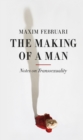 The Making of a Man : Notes on Transsexuality - eBook
