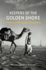 Keepers of the Golden Shore : A History of the United Arab Emirates - Book