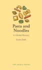Pasta and Noodles : A Global History - Book