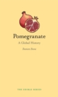 Pomegranate : A Global History - Book