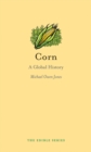 Corn : A Global History - Book