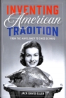 Inventing American Tradition - Book