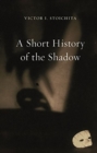 A Short History of the Shadow - Book