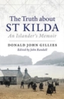 The Truth About St. Kilda : An Islander's Memoir - Book