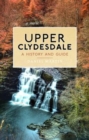 Upper Clydesdale : A History and Guide - Book