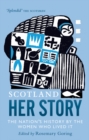 Scotland: Her Story : The Nation’s History by the Women Who Lived It - Book
