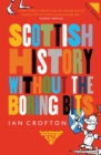 Scottish History Without the Boring Bits - Book