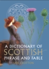 A Dictionary of Scottish Phrase and Fable - Book