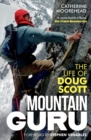 Mountain Guru : The Life of Doug Scott - Book