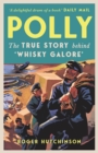 Polly : The True Story Behind 'Whisky Galore' - Book