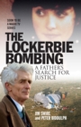 The Lockerbie Bombing : A Father’s Search for Justice (Soon to be a Major TV Series starring Colin Firth) - Book