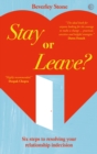 Stay or Leave : Six Steps to Resolving Your Relationship Indecision - Book