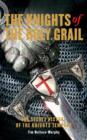The Knights of the Holy Grail : The Secret History of the Knights Templar - eBook