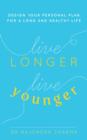 Live Longer, Live Younger - eBook