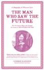 Man Who Saw The Future: A Biography of William Lilly - Book