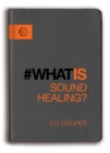 What is Sound Healing? - Book