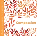 Compassion : Effortless Inspiration for a Happier Life - Book