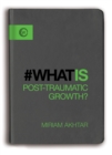 What Is Post-Traumatic Growth? - Book