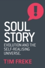 Soul Story : Evolution and The Purpose of Life - Book