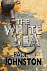 The White Sea: a Contemporary Thriller Set in Greece Starring Private Investigator Alex Mavros - Book