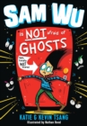 Sam Wu Is NOT Afraid of Ghosts! (Sam Wu is Not Afraid) - eBook