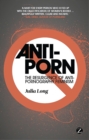 Anti-Porn : The Resurgence of Anti-Pornography Feminism - Book