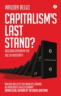 Capitalism's Last Stand? : Deglobalization in the Age of Austerity - Book